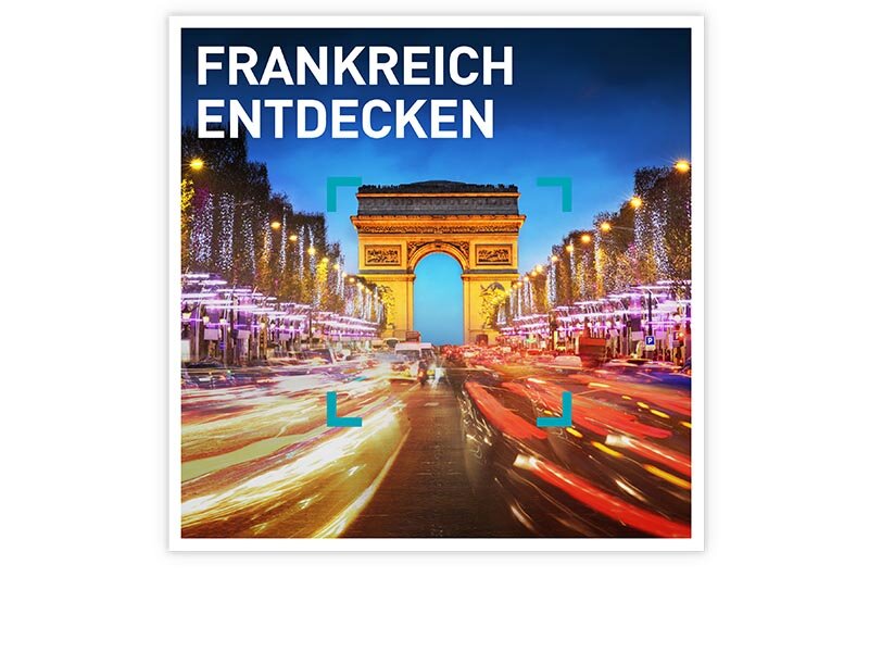 Frankreich entdecken Frankreich entdecken