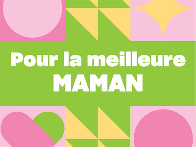 Coffret cadeau Pour la meilleure des mamans