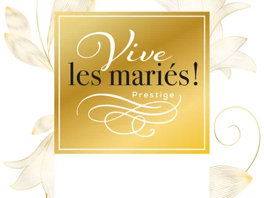 Vive les mariés ! Prestige