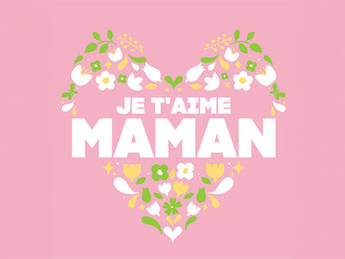 Maman, je t'aime !