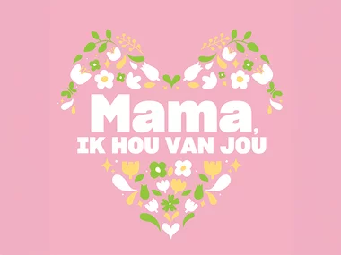 Mama, ik hou van jou